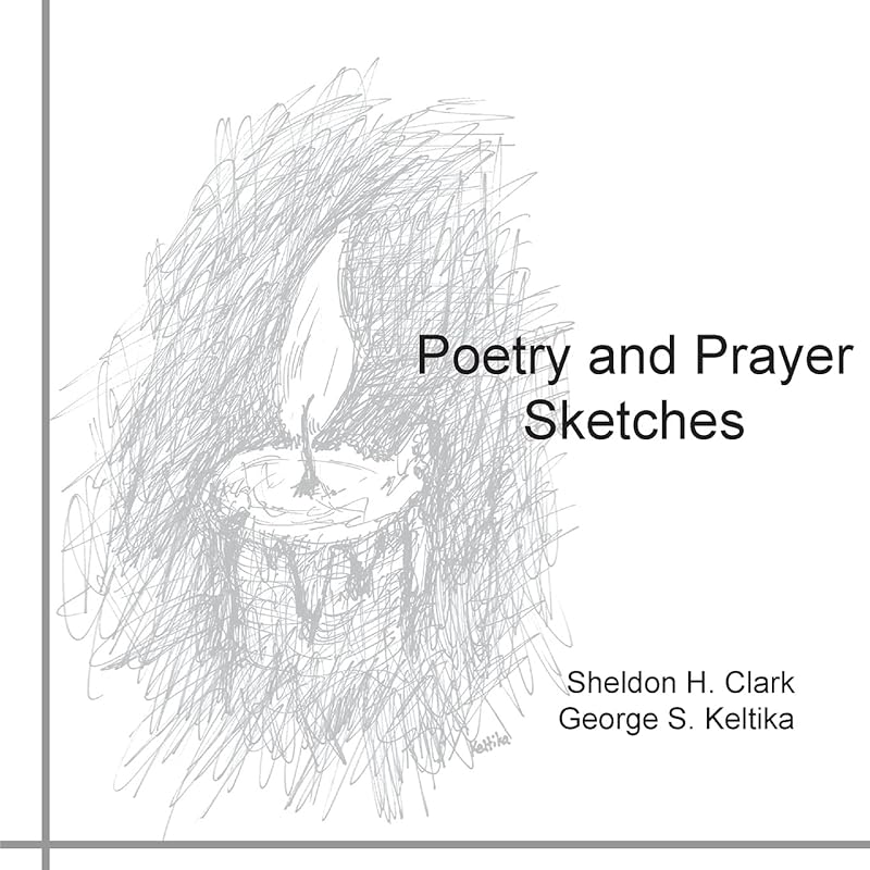 Poetry and Prayer Sketches by Sheldon H Clark