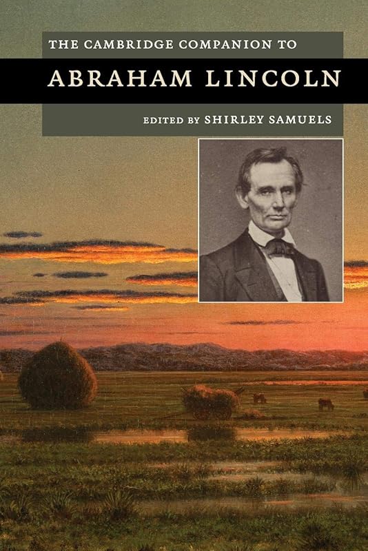The Cambridge Companion to Abraham Lincoln (Cambridge Companions to American Studies) by Huanyin Chen