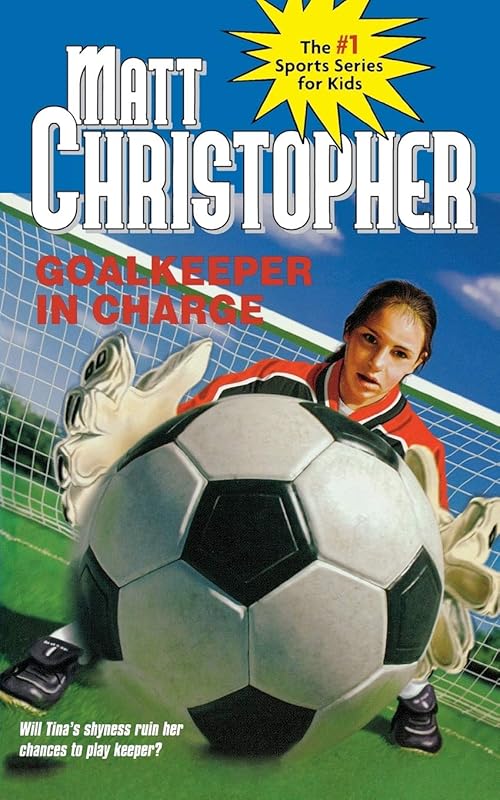 Goalkeeper in Charge (Matt Christopher Sports Classics) by Matt Christopher