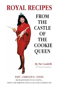 Royal Recipes: From the Castle of the Cookie Queen by Pat Condelli