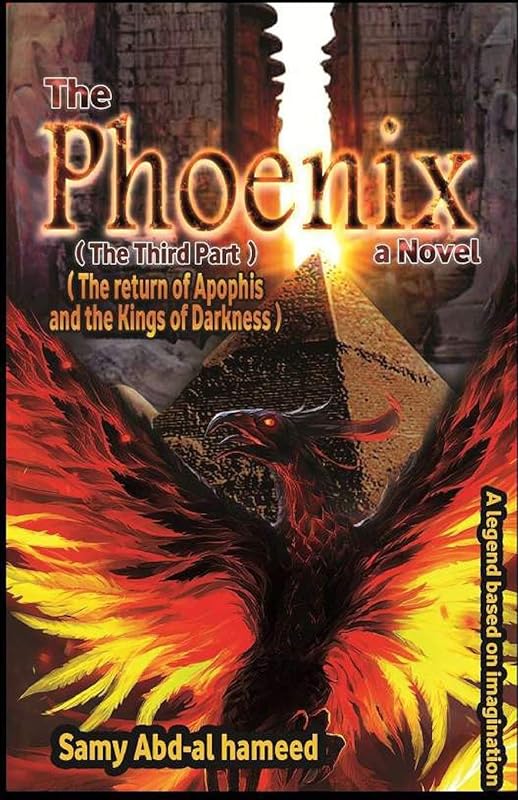 The Phoenix: The return oF abophis and the Kings of Darkness by Samy abd alhameed