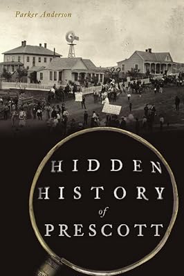 Hidden History of Prescott