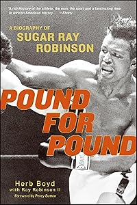 Pound for Pound: A Biography of Sugar Ray Robinson by Herb Boyd