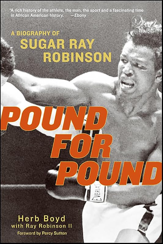 Pound for Pound: A Biography of Sugar Ray Robinson by Herb Boyd