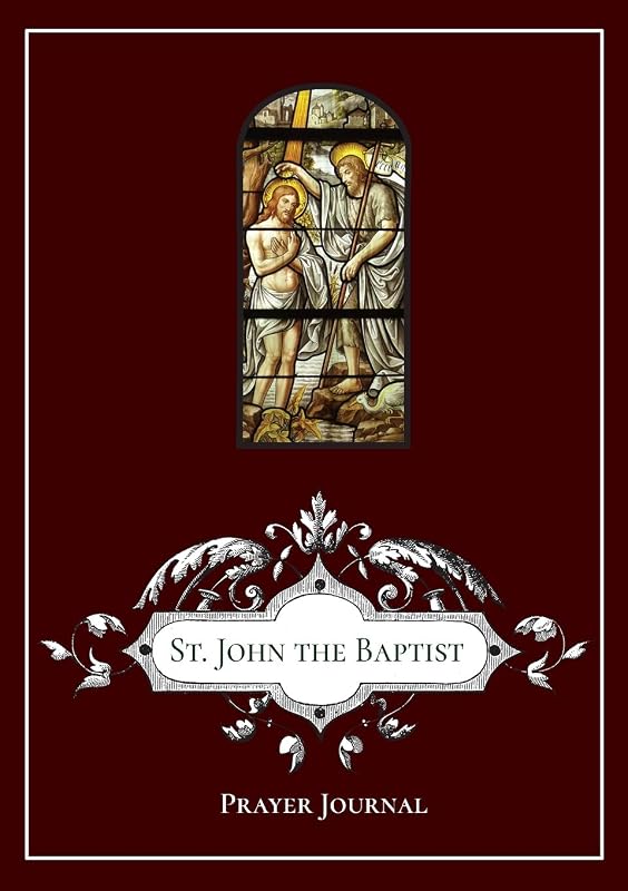 St. John the Baptist Prayer Journal by Michael LaMorte