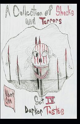 A Collection of Shocks and Terrors: Set IV: Darker Tastes
