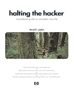 Halting the Hacker: A Practical Guide to Computer Security by Donald L Pipkin