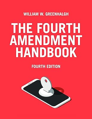 The Fourth Amendment Handbook