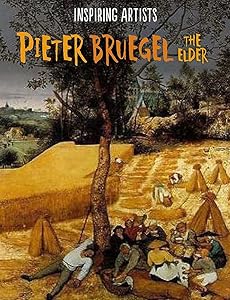 Pieter Bruegel (Inspiring Artists) by Paul Rockett