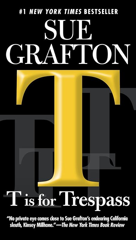 T is for Trespass: A Kinsey Millhone Novel by Sue Grafton