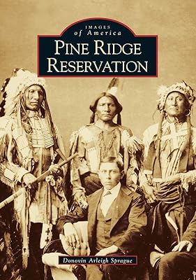 Pine Ridge Reservation (Images of America: South Dakota)