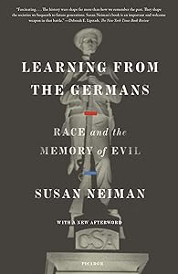 Learning from the Germans by Susan Neiman