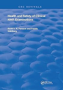 Health and Safety of Clinical NMR Examinations (Routledge Revivals) by Bertil Persson