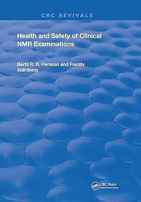 Health and Safety of Clinical NMR Examinations (Routledge Revivals)