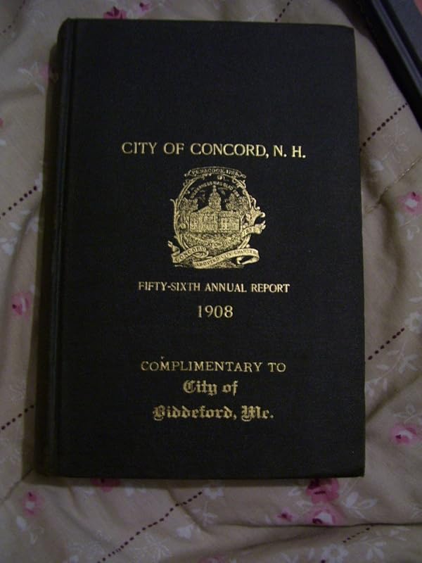 Annual report of the receipts and expenditures of the city of Concord by unknown author