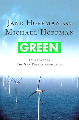Green: Your Place in the New Energy Revolution: Your Place in the New Energy Revolution