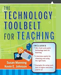 The Technology Toolbelt for Teaching by Susan Manning