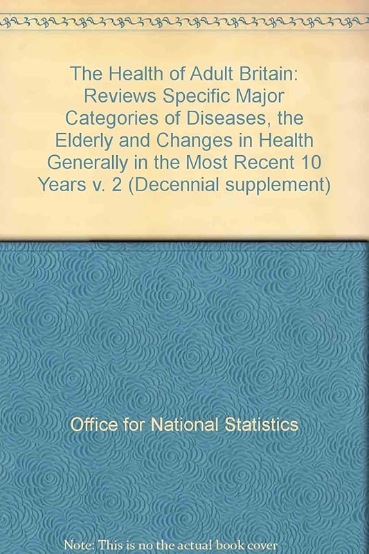 The health of adult Britain, 1841-1994 (Decennial supplement) by unknown author