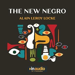 The New Negro: An Interpretation by Alain Leroy Locke