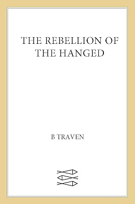 The Rebellion of the Hanged (Jungle Novels Book 5)