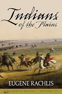Indians of the Plains by Eugene Rachlis