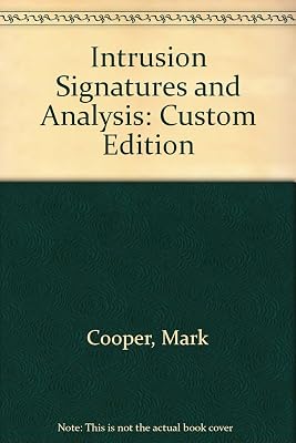 Intrusion Signatures and Analysis: Custom Edition