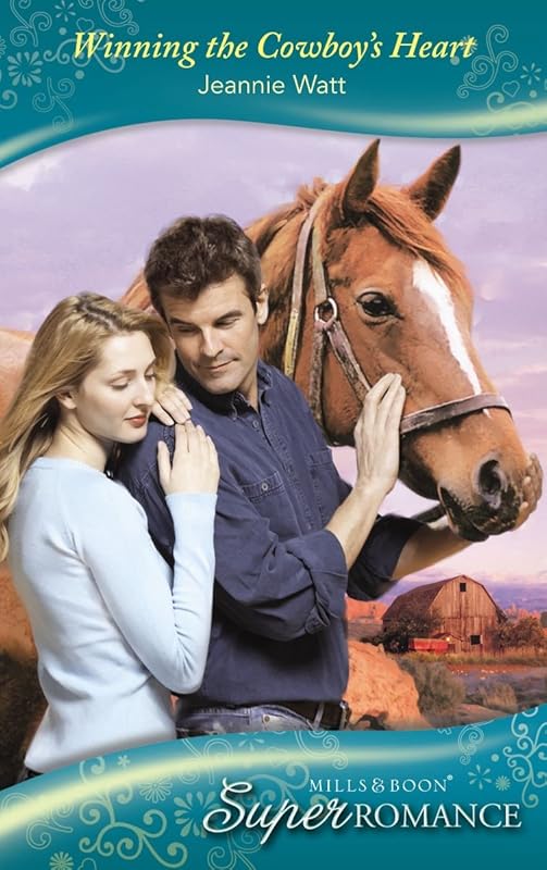 Winning the Cowboy's Heart (Mills & Boon - Superromance) by Jeannie Watt