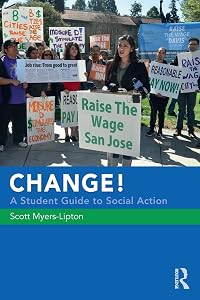 CHANGE! A Student Guide to Social Action by Scott Myers-Lipton