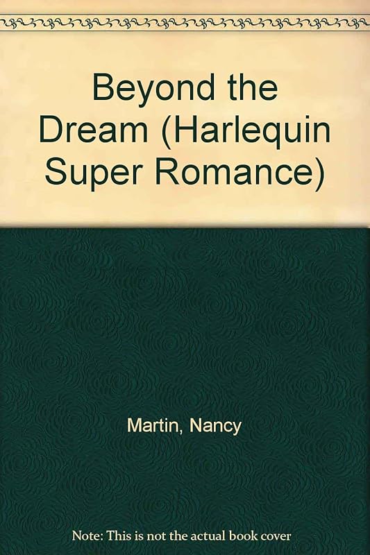 Beyond the Dream (Harlequin Superromance No. 170) by Nancy Martin