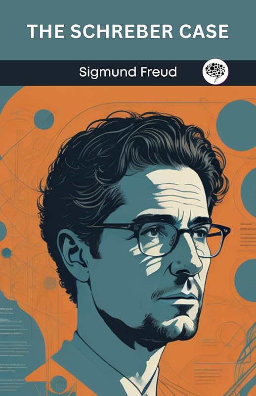 The Schreber Case by Sigmund Freud