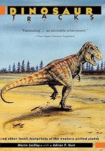 Dinosaur Tracks of Western North America by Martin Lockley