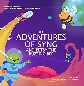 The Adventures Of Syng And Betsy The Buzzing Bee by Oren Boder