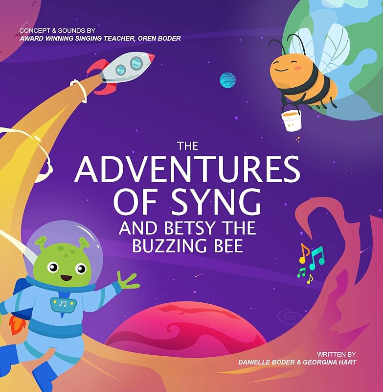 The Adventures Of Syng And Betsy The Buzzing Bee by Oren Boder