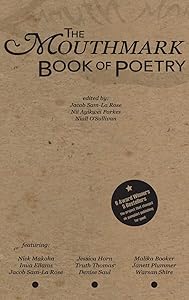 The Mouthmark Book of Poetry by Jacob Sam-La Rose