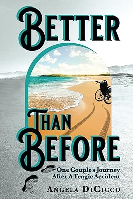 Better Than Before: One Couple's Journey After a Tragic Accident