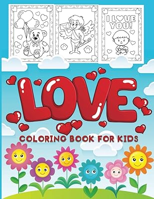 Love coloring book for kids: Fun Children's Coloring Book for Kids with 50 Cute valentine's day Pages to Colo