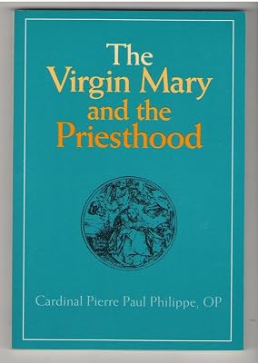 The Virgin Mary and the Priesthood