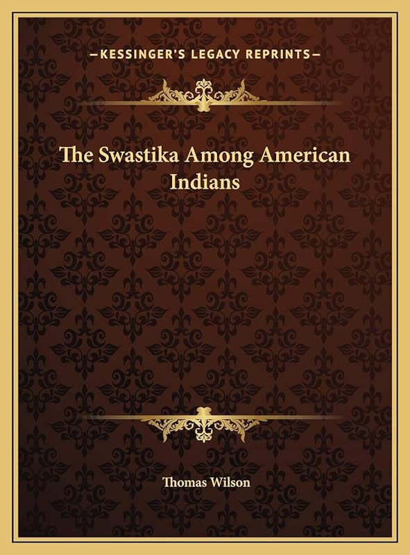 The Swastika Among American Indians by Thomas Wilson