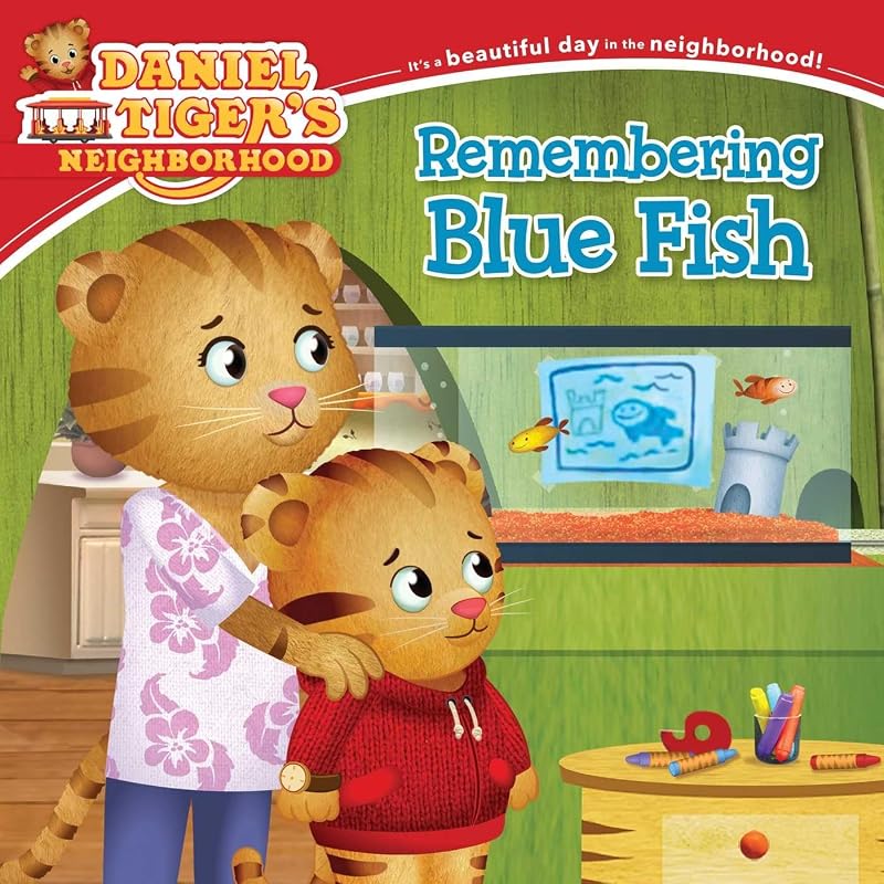 Remembering Blue Fish (Daniel Tiger's Neighborhood) by Becky Friedman