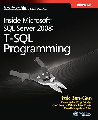 Inside Microsoft SQL Server 2008 T-SQL Programming (Developer Reference)