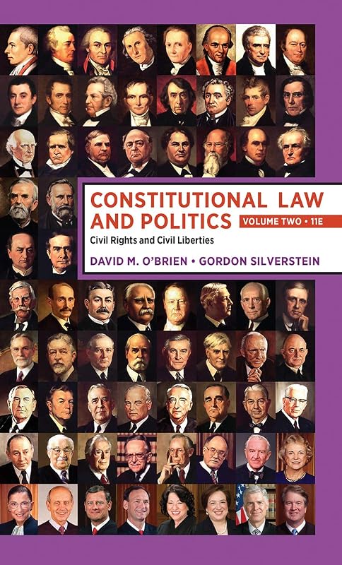Constitutional Law and Politics: Volume 2: Civil Rights and Civil Liberties by David M. O'Brien