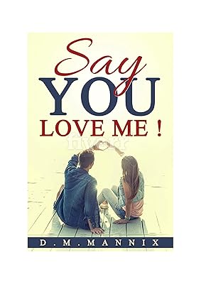 Say You Love Me!