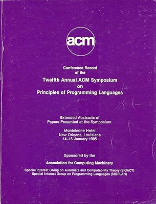 Conference Record of the 12th Annual Acm Symposium on Principles of Programming Languages