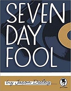 Seven Day Fool by Jason Disley