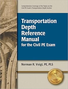 Transportation Depth Reference Manual for the Civil PE Exam by Norman R. Voigt PE  PLS