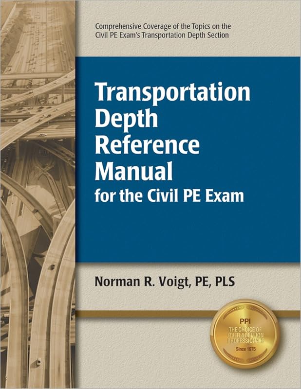 Transportation Depth Reference Manual for the Civil PE Exam by Norman R. Voigt PE  PLS