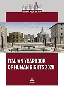 Italian Yearbook of Human Rights 2020 (Human Right Studies, 11) by Centro di Ateneo per i Diritti Umani