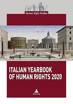 Italian Yearbook of Human Rights 2020 (Human Right Studies, 11)