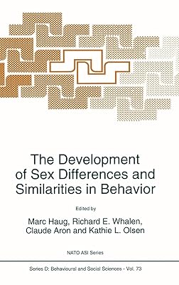 The Development of Sex Differences and Similarities in Behavior (NATO Science Series D: (closed))