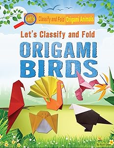 Let's Classify and Fold Origami Birds (Let's Classify and Fold Origami Animals)